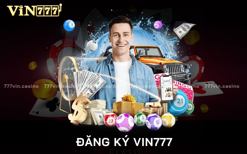 Đăng ký VIN777 | Tham Gia Cá Cược VIN777 Với 5 Bước