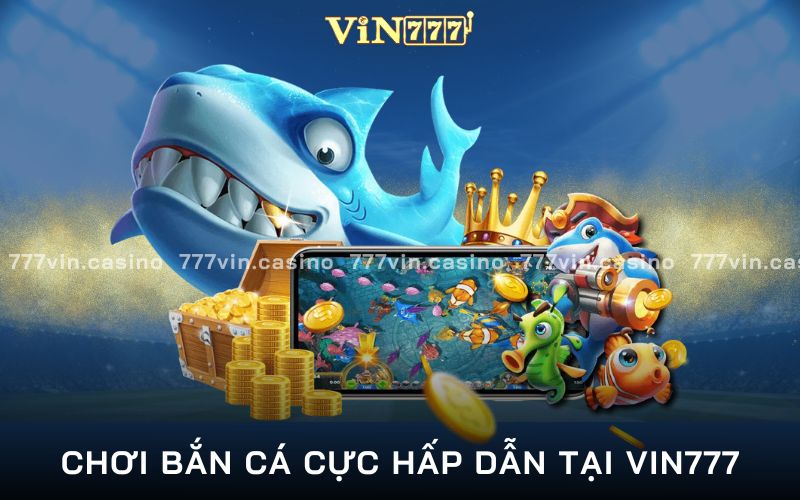 bắn cá vin777