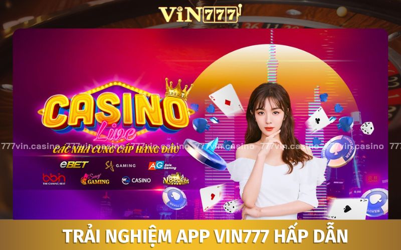 Trải nghiệm nhanh gọn, an toàn cùng app VIN777