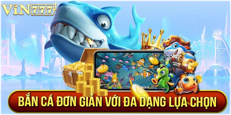 trải nghiệm bắn cá vin777